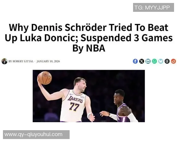 施罗德怒火中烧欲殴打湖人球员国王记者证实目标正是东契奇