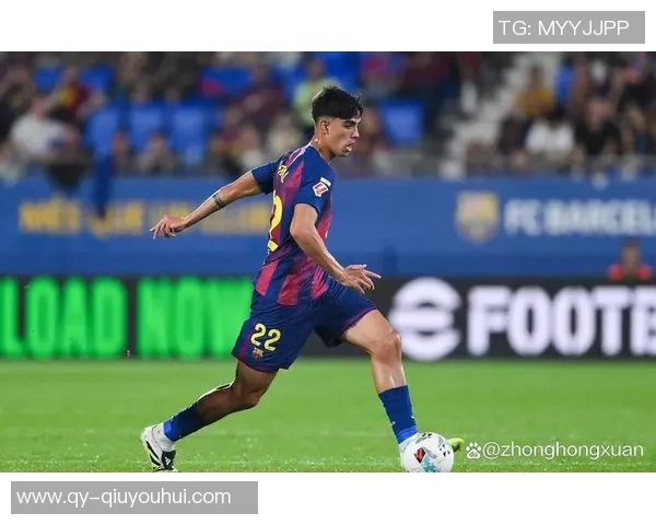 贝尔纳尔出场提升巴萨中场运转展现未来核心潜力 贝尔纳尔出场提升巴萨中场运转展现未来核心潜力